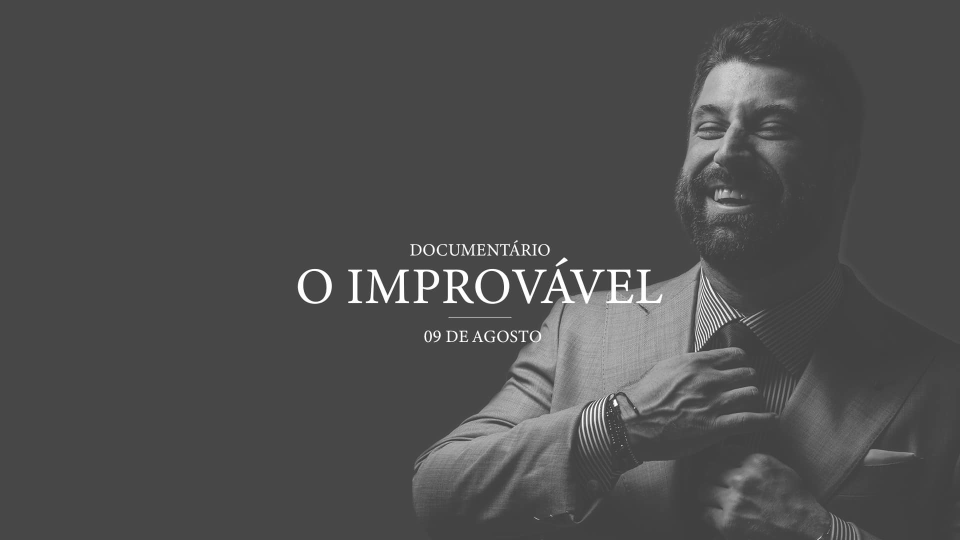 O Improvável - Documentário