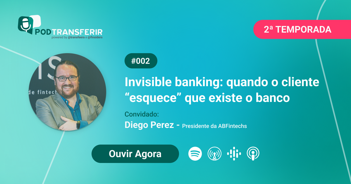 Segundo episódio do Podtransferir, podcast da Transfeera em parceria com o Finsiders