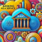 Banking as a Service (BaaS)