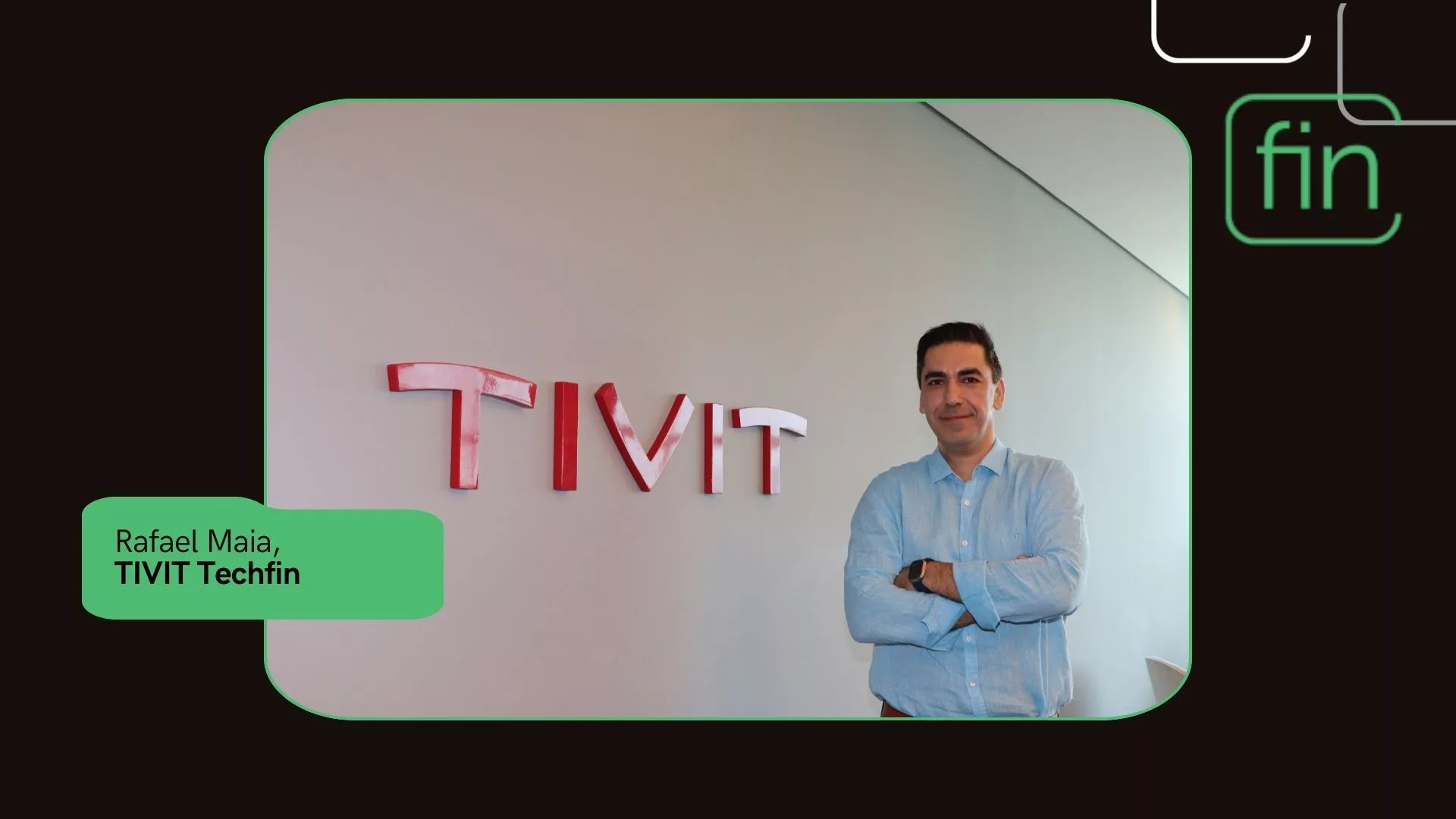 Rafael Maia/Tivit Techfin | Imagem: divulgação