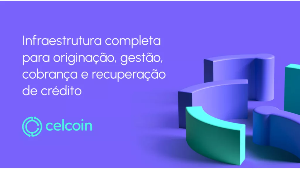 Celcoin tem soluções para apoiar toda a jornada do crédito | Imagem: divulgação