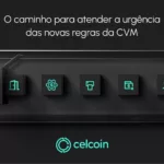 Como a Celcoin ajuda gestores de fundos a cumprir a Resolução 175 | Imagem: divulgação